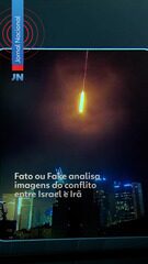 Fato ou Fake analisa imagens do conflito entre Israel e Irã